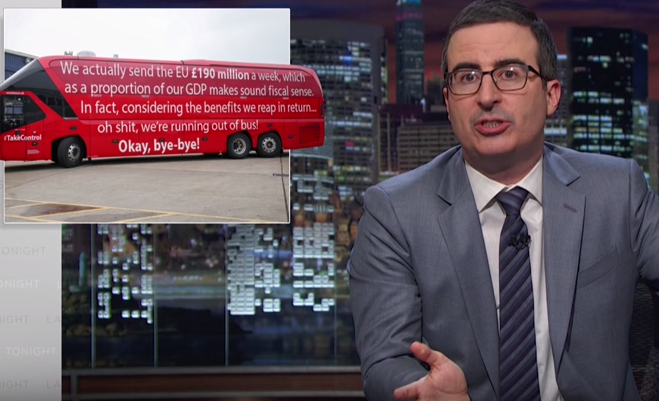 John Oliver changed the battlebus message to read "We actually send the EU £190 million a week, which as a proportion of our GDP makes sound fiscal sense. In fact, considering the benefits we reap in return..." and so on.