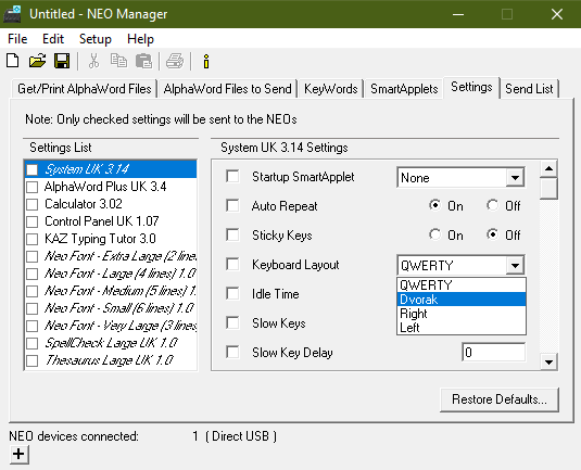 You can choose between Qwerty, Dvorak and single-handed keyboard configurations for your device.