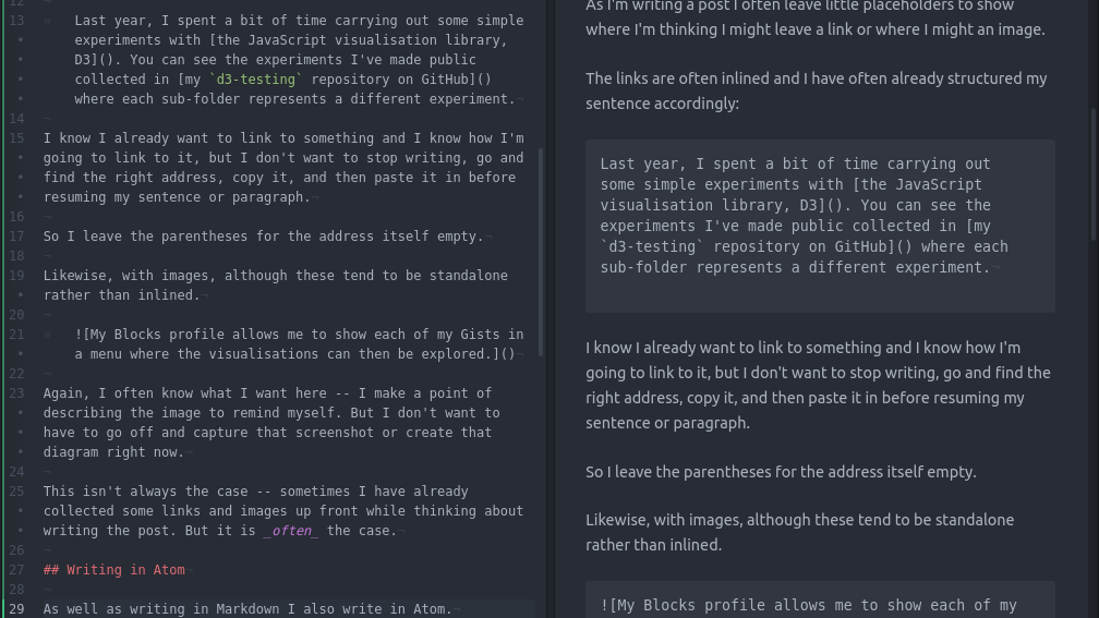 Writing in Atom allows me to see the Markdown preview straight away if I want to.