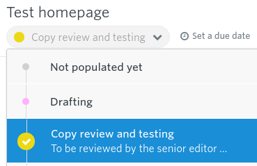 Changing the status for an item in GatherContent is as simple as clicking a drop-down and selecting the status you want.